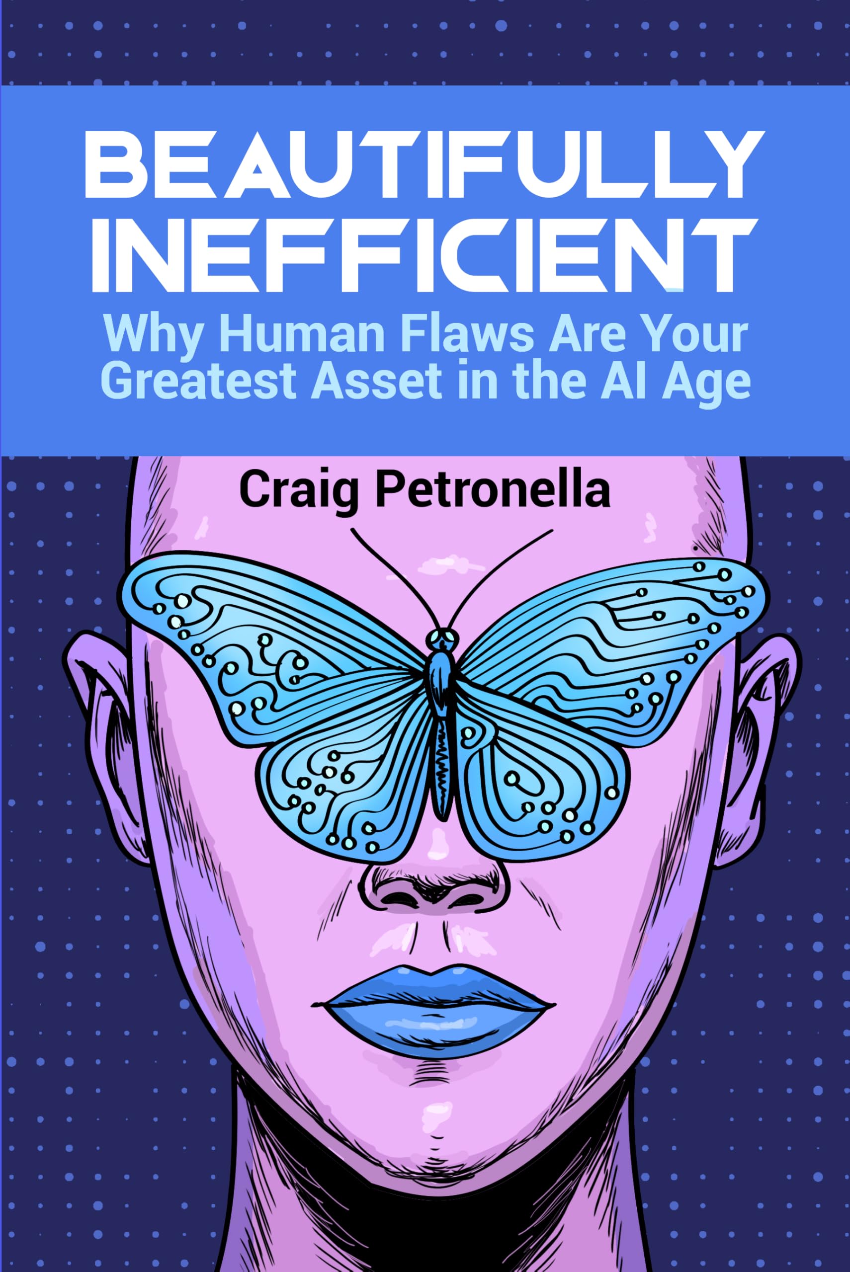 Beautifully Inefficient by Craig Petronella - book about business process optimization